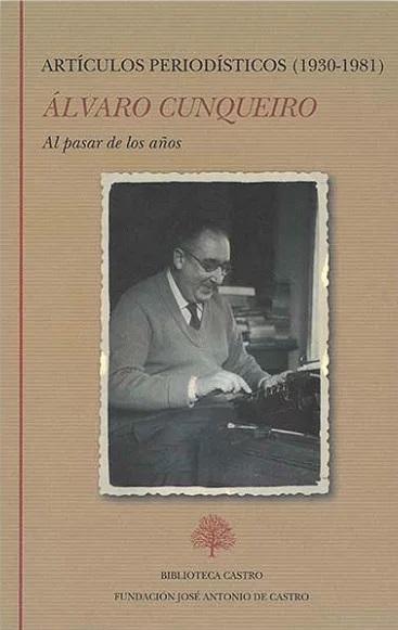 Artículos periodísticos (1930-1981) (Álvaro Cunqueiro) "Al pasar de los años"