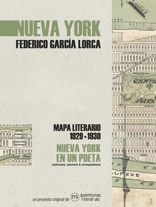 Nueva York. Federico García Lorca (Mapa literario, 1929-1930) "Nueva York en un poeta".
