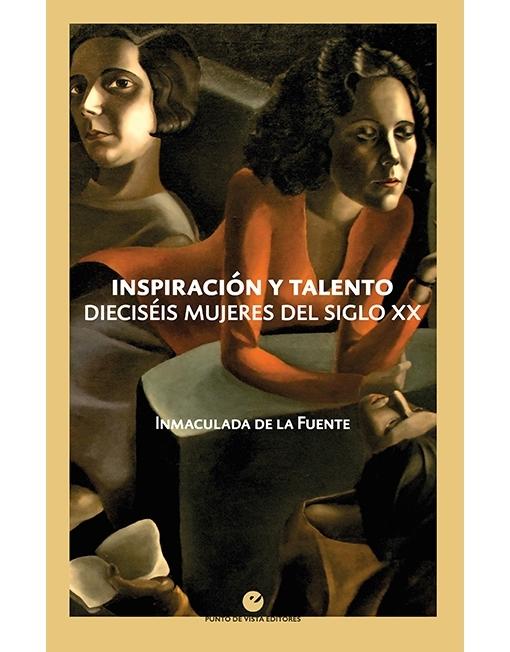 Inspiración y talento "Dieciséis mujeres del siglo XX". 