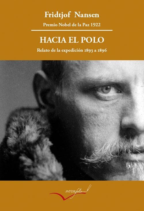 Hacia el Polo "Relato de la expedición del Fram de 1893 a 1896"