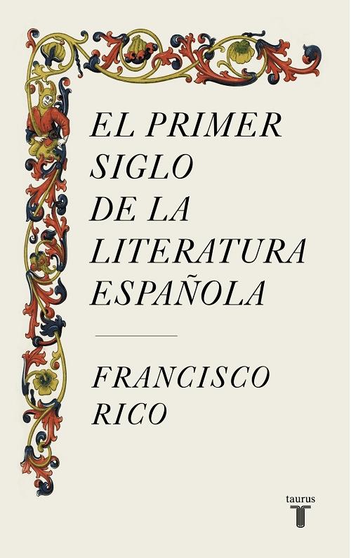 El primer siglo de la literatura española . 