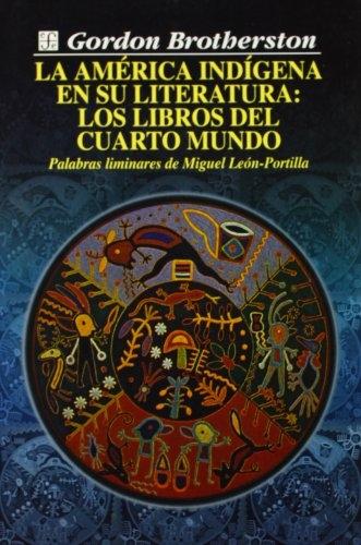 La América indígena en su literatura "Los libros del Cuarto Mundo". 