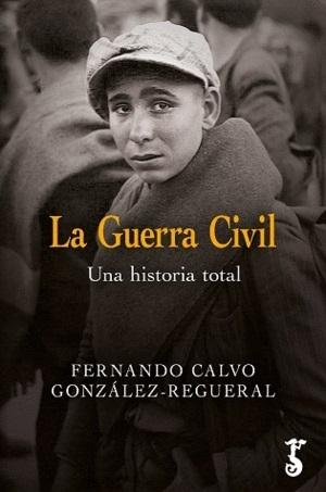 La Guerra Civil "Una historia total". 