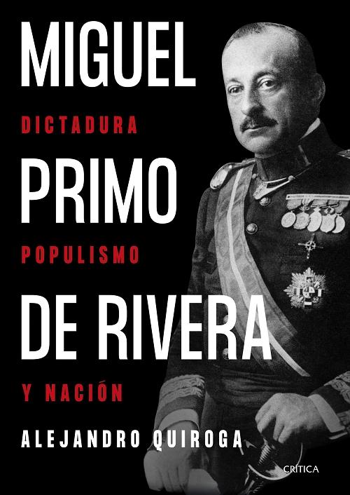 Miguel Primo de Rivera "Dictadura, populismo y nación". 