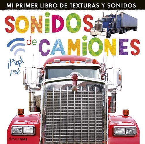 Sonidos de camiones "(Mi primer libro de texturas y sonidos)"