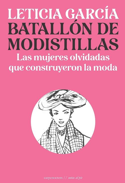 Batallón de modistillas "Las mujeres olvidadas que construyeron la moda". 