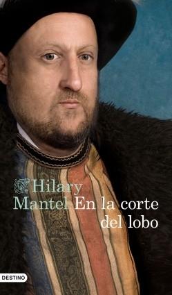 En la corte del lobo "(Trilogía de Thomas Cromwell - 1)"