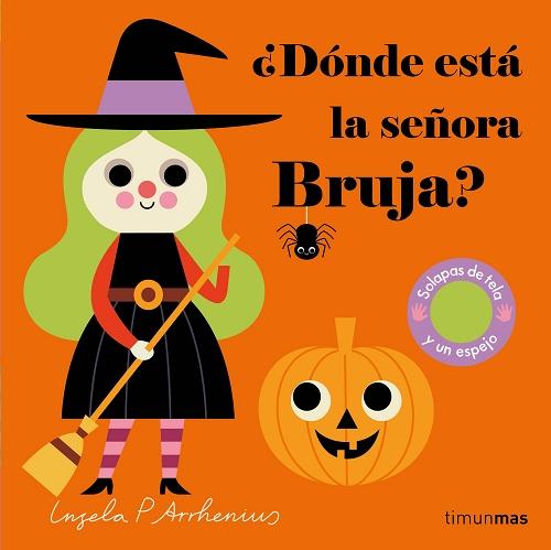 ¿Dónde está la señora Bruja?. 