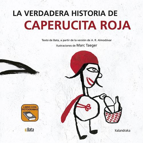 La verdadera historia de Caperucita Roja  "(Libro con pictogramas)"