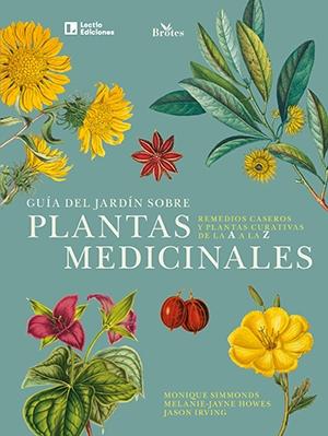 Guía del jardín sobre plantas medicinales "Remedios caseros y plantas curativas de la A a la Z"