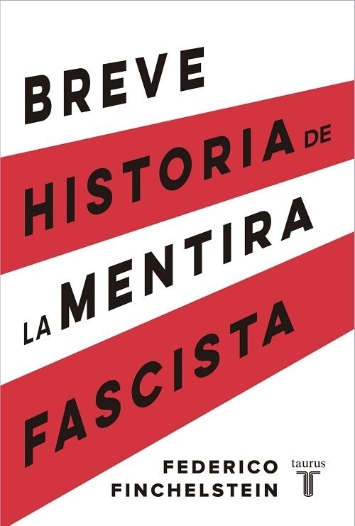 Breve historia de la mentira fascista. 