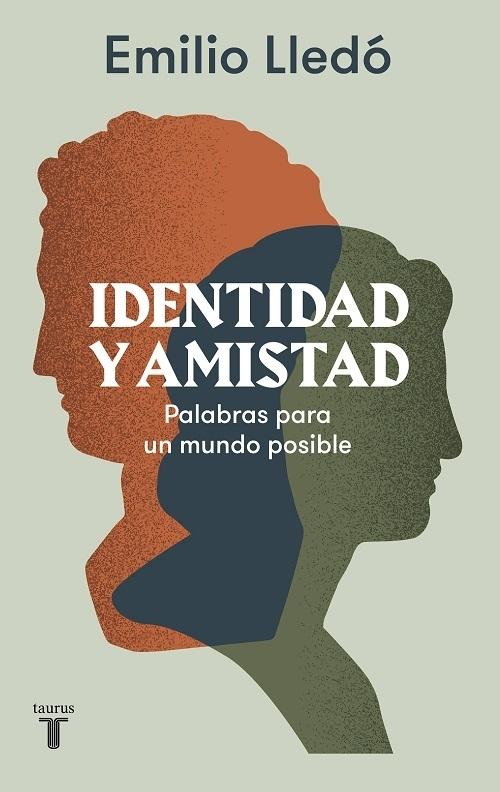 Identidad y amistad "Palabras para un mundo imposible"