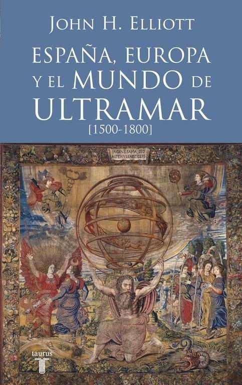 España, Europa y el mundo de Ultramar (1500-1800). 