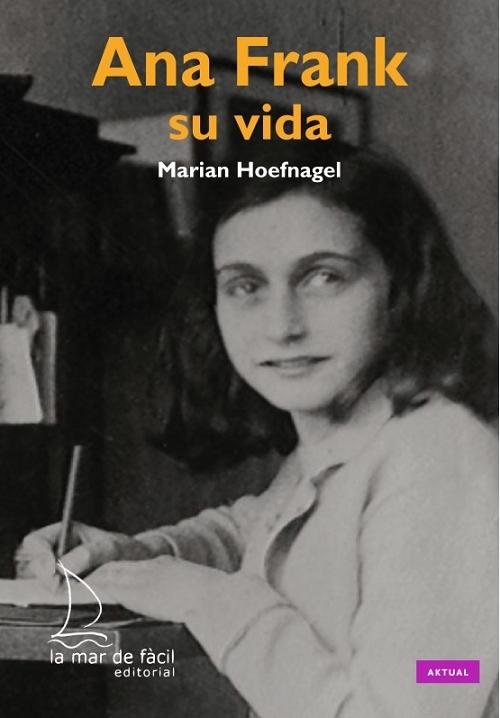 Ana Frank. Su vida