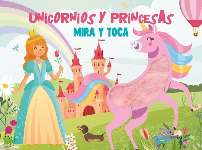 Unicornios y princesas "(Mira y toca)"