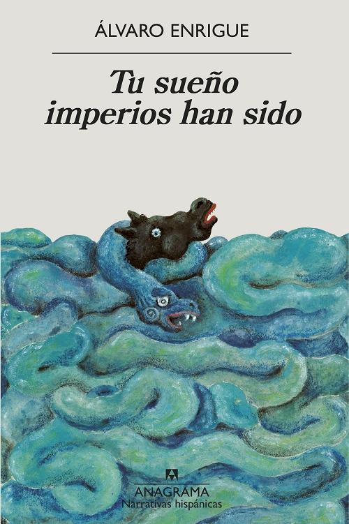 Tu sueño imperios han sido. 