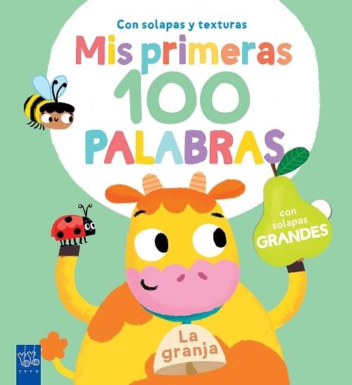 La granja "Mis primeras cien palabras (Con solapas grandes y texturas)"