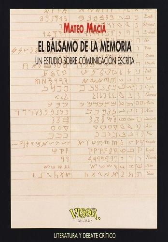 El bálsamo de la memoria. Un estudio sobre comunicación escrita