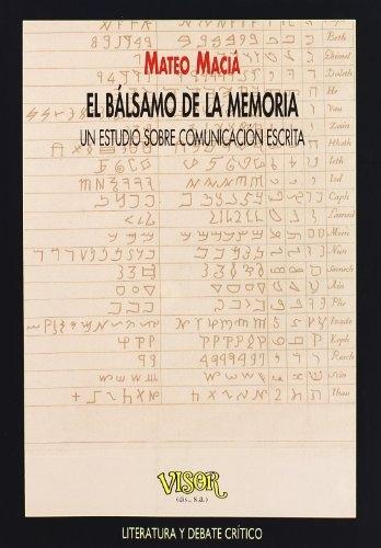 El bálsamo de la memoria. Un estudio sobre comunicación escrita. 