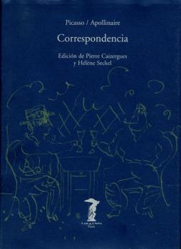 Correspondencia  "(Pablo Picasso / Guillaume Apollinaire)". 