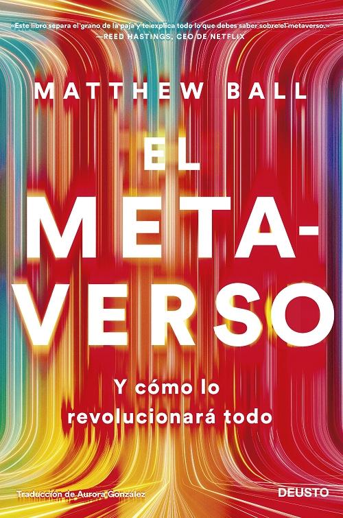 El metaverso "Y cómo lo revolucionará todo". 