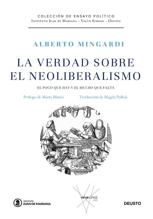 La verdad sobre el neoliberalismo "El poco que hay y el mucho que falta". 