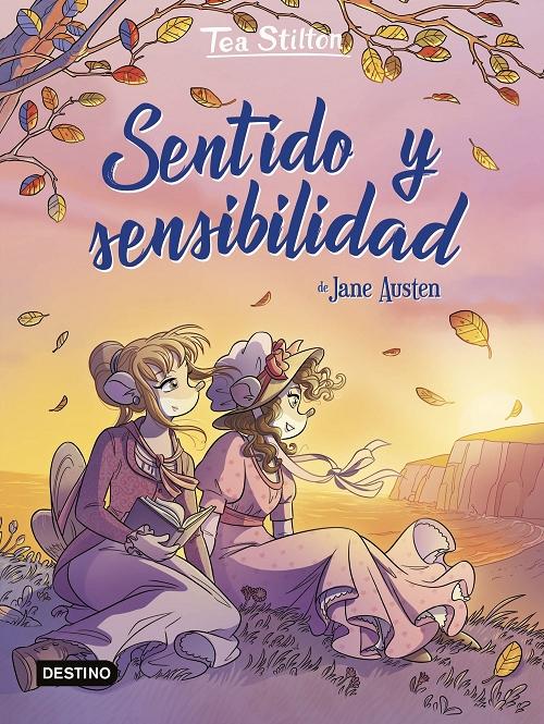 Sentido y sensibilidad de Jane Austen "(Tea Stilton - Los libros del corazón del Club de Tea)". 