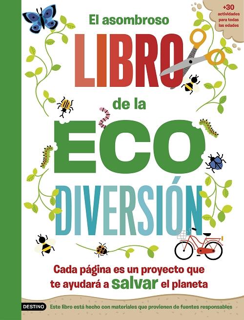 El asombroso libro de la ecodiversión. 