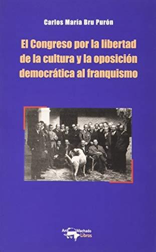 El Congreso por la libertad de la cultura y la oposición democrática al franquismo