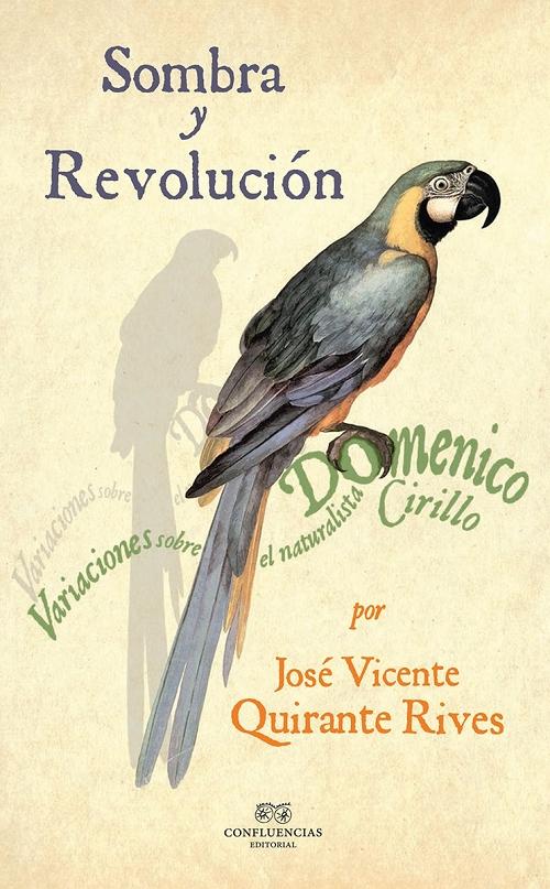 Sombra y revolución "Variaciones sobre el naturalista Domenico Cirillo". 