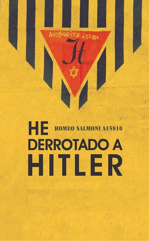 He derrotado a Hitler. 