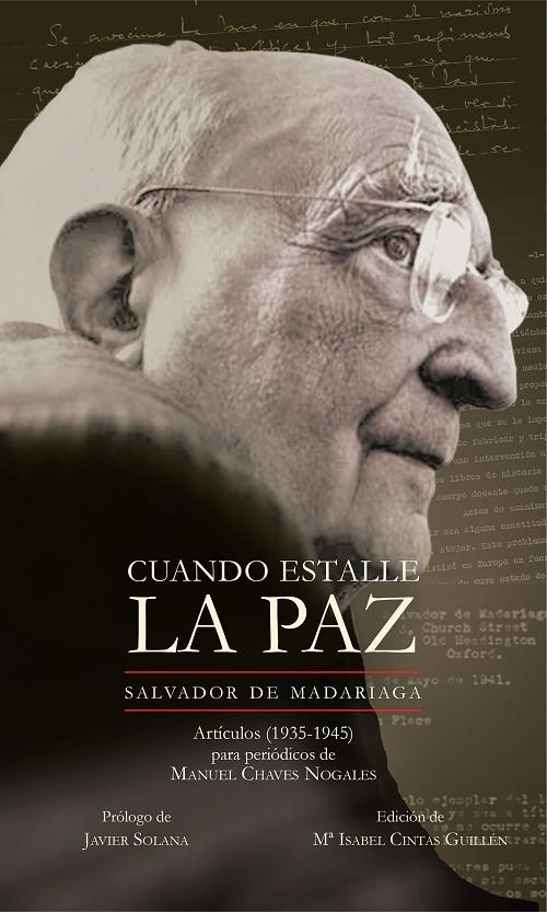 Cuando estalle la paz "Artículos (1935-1945) para periódicos de Manuel Chaves Nogales"