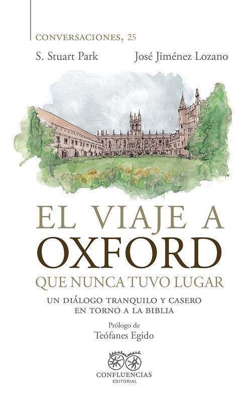 El viaje a Oxford que nunca tuvo lugar "Un diálogo tranquilo y casero en torno a la Biblia"