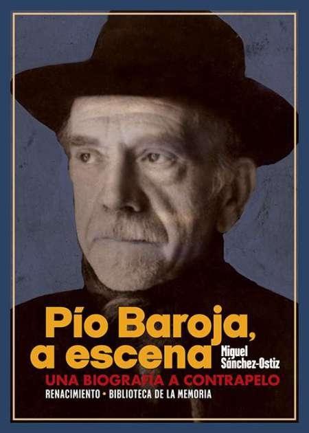 Pío Baroja, a escena "Una biografía a contrapelo". 