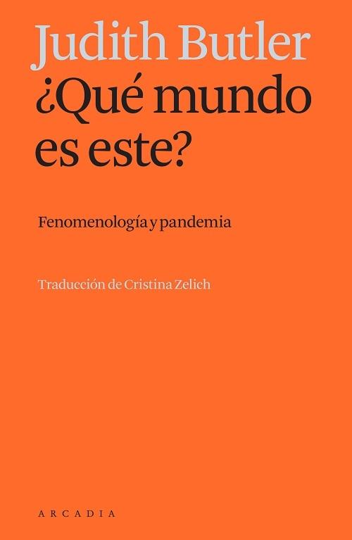 ¿Qué mundo es este? "Fenomenología y pandemia". 