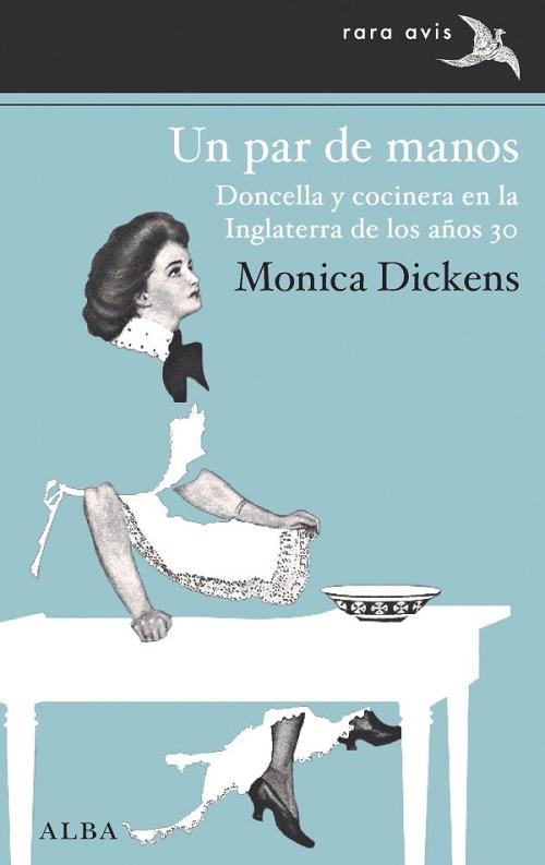 Un par de manos "Doncella y cocinera en la Inglaterra de los años 30"