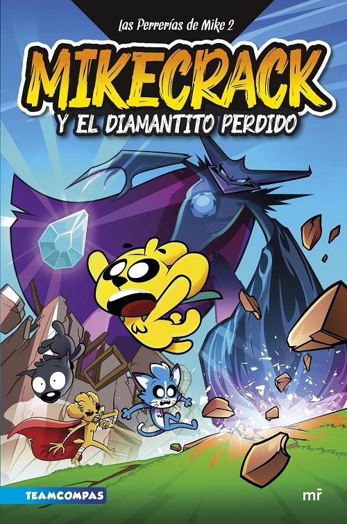 Mikecrack y el diamantito perdido "(Las Perrerías de Mike - 2)"