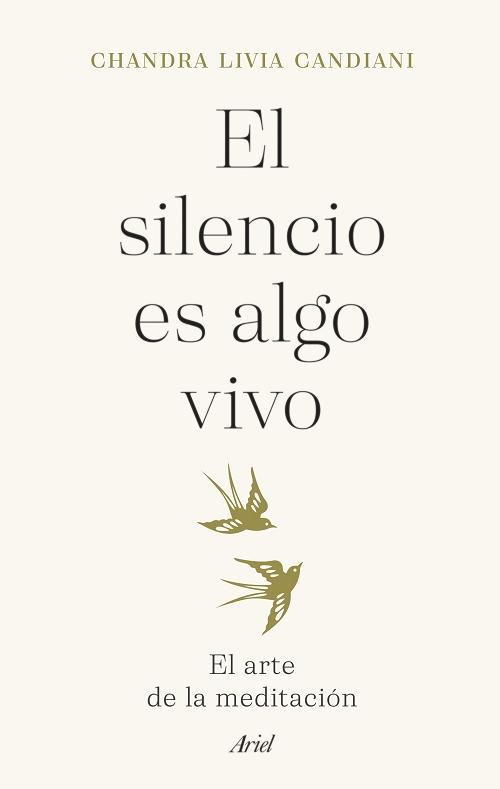 El silencio es algo vivo "El arte de la meditación"