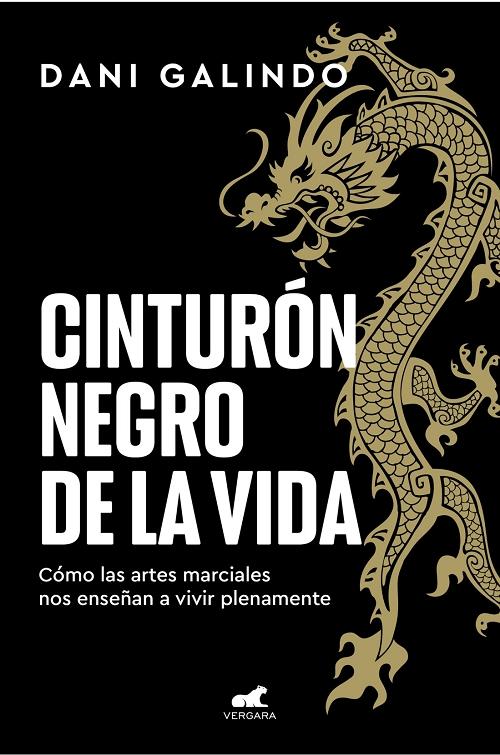 Cinturón negro de la vida "Cómo las artes marciales nos enseñan a vivir plenamente". 