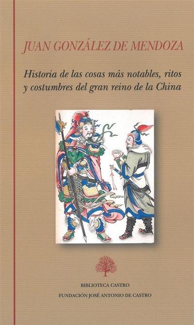 Historia de las cosas más notables, ritos y costumbres del gran reino de la China