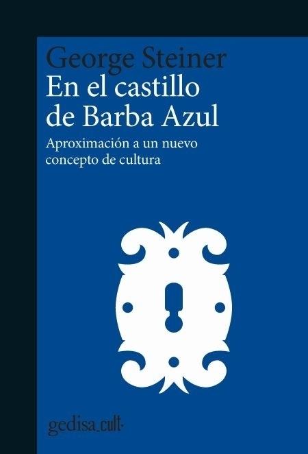 En el castillo de Barba Azul "Aproximación a un nuevo concepto de cultura". 