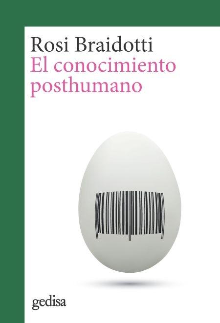 El conocimiento posthumano. 