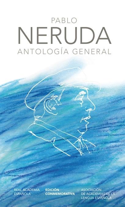 Antología general "(Pablo Neruda) (Edición conmemorativa)"
