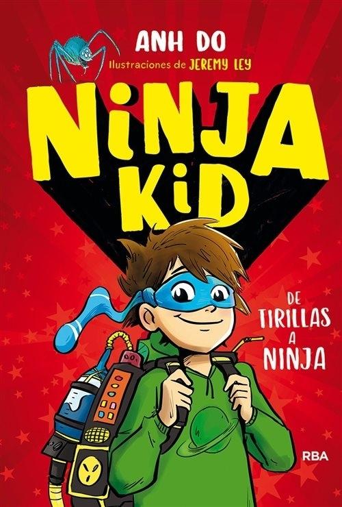 Ninja Kid - 1: De tirillas a ninja