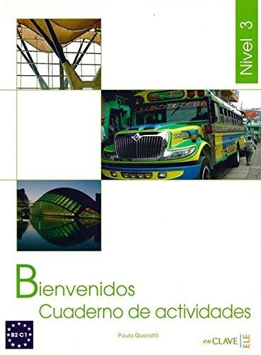 Bienvenidos 3 - Cuaderno de actividades 3 (B2-C1). 