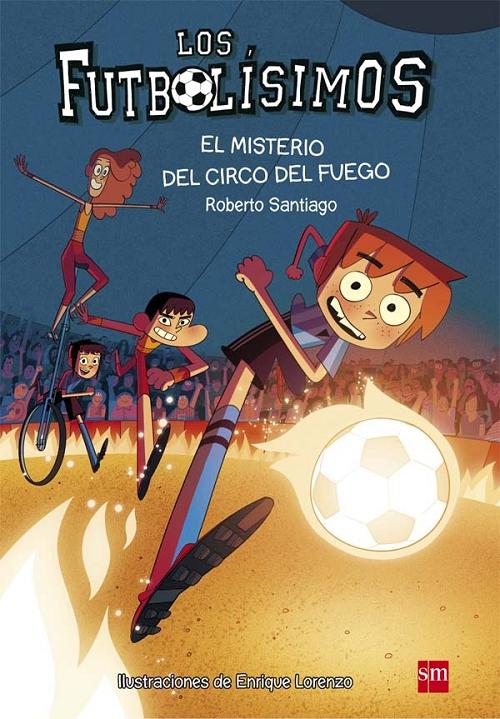 El misterio del circo de fuego "(Los Futbolísimos - 8)". 