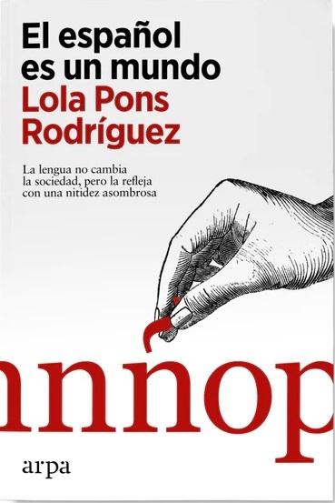 El español es un mundo "La lengua no cambia la sociedad, pero la refleja con una nitidez asombrosa"