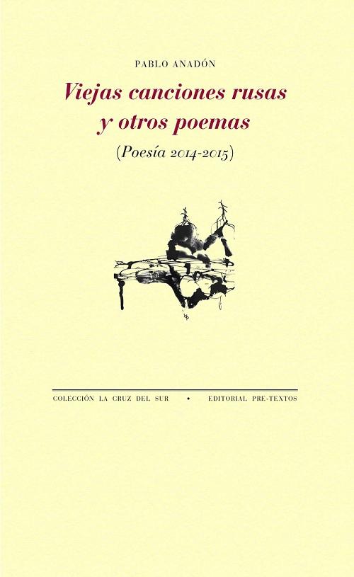 Viejas canciones rusas y otros poemas "(Poesía 2014-2015)". 