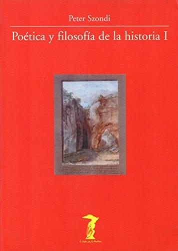 Poética y filosofía de la Historia - I "Antigüedad clásica y Modernidad en la estética de la época de Goethe. La teoría hegeliana de la poesía". 