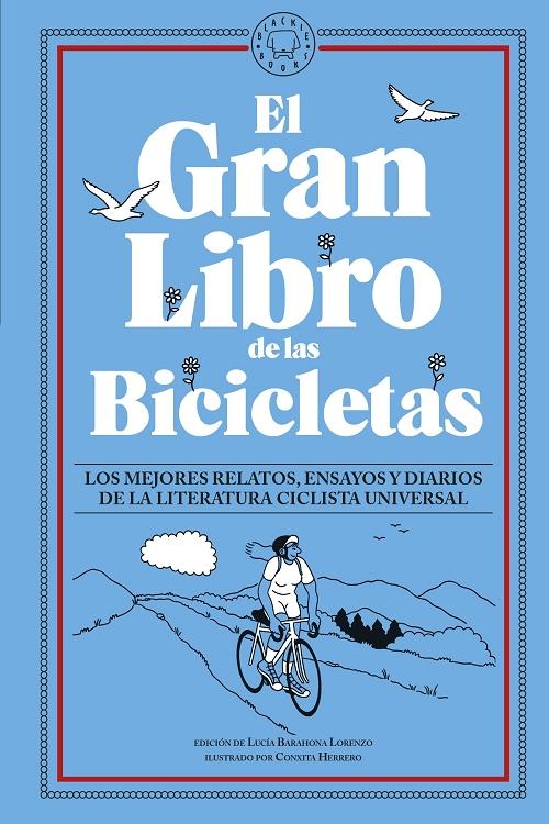 El Gran Libro de las Bicicletas "Los mejores relatos, ensayos y diarios de la literatura ciclista universal"